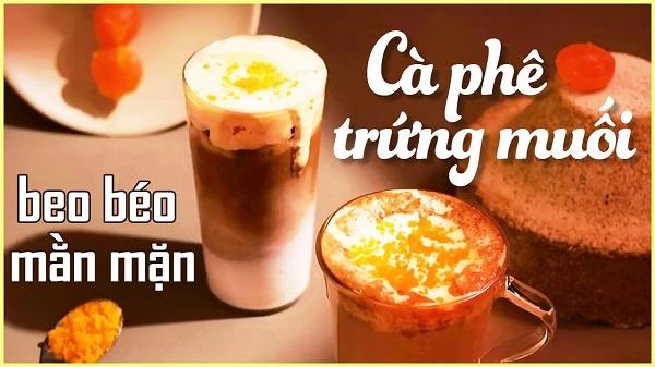 Cách pha cà phê trứng muối béo ngon không bị tanh